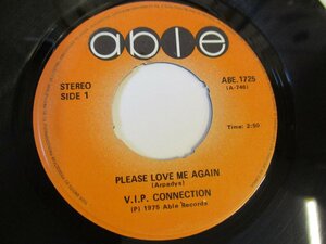 カナダ盤7インチ　V.I.P. CONNECTION / PLEASE LOVE ME AGAIN