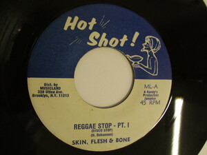 7インチ・シングル　『SKIN, FLESH&BONE / REGGAE STOP』