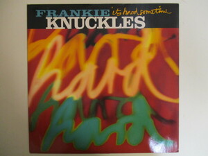 Frankie Knuckles / It's Hard Sometime (CL 2)