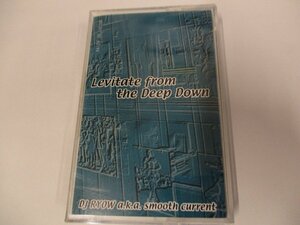 カセット 『DJ RYOW A.K.A. SMOOTH CURRENT/ LEVITATE FROM THE DEEP DOWN』 (HR TP)