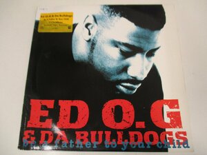 プロモ12インチ 『Ed O.G & Da Bulldogs / Be A Father To Your Child』 (Z7)　