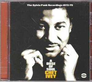 ☆CHET IVEY/A Dose Of Soul:The Sylvia Funk Recordings 1972-75◆サンプリング・ソースとしても名高い名曲満載の大傑作コンピ◇初CD化★