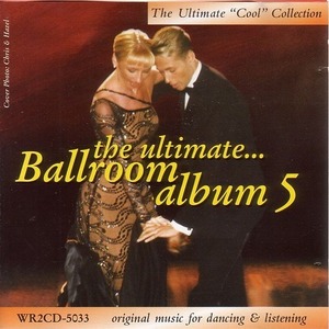 The Ultimate Ballroom Album 5 (2CD) 【社交ダンス音楽ＣＤ】♪S137