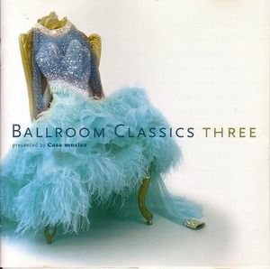 Ballroom Classics 3 【社交ダンス音楽ＣＤ】♪N319