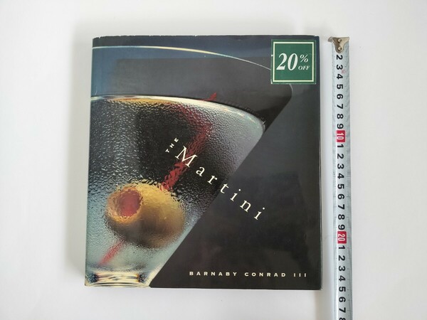 洋書「The Martini」 Barnaby Conrad Ⅲ著 全132ページ Chronicle Books 1995年発行