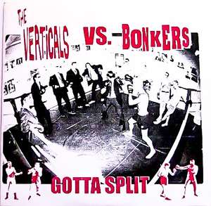 廃盤 EP ★ 限定盤 希少レア盤 !!! Split ★ THE VERTiCALS VS BONKERS ★ パンカビリー サイコビリー ネオロカビリー トラッシュ ガレージ