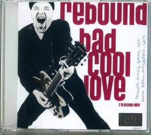 [ new goods ] records out of production CD * rare!!! valuable!!! limitation record * melody as Finland Neo roka* REBOUND / Bad Cool Love * Neo rockabilly 