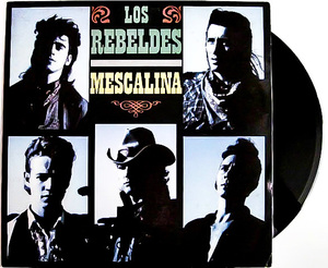 廃盤 EP レコード ★ 貴重盤!!! 80's 超人気 ネオロカ ★ 1987年 オリジナル盤 ★ LOS REBELDES / MESCALINA ★ スペイン ネオロカビリー