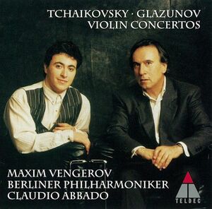 チャイコフスキー ＆ グラズノフ　ヴァイオリン協奏曲　ヴェンゲーロフ、アバド　ベルリン・フィル