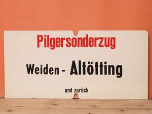 DB ドイツ国鉄 大型サボ 巡礼者用特別列車 Weiden - Altotting アルトエッティング