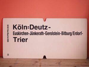 DB ドイツ国鉄 大型サボ Koln=Deutz - Trier