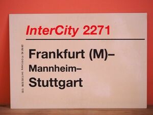 DB ドイツ国鉄 サボ IC インターシティ 2271 Frankfurt am Main - Stuttgart