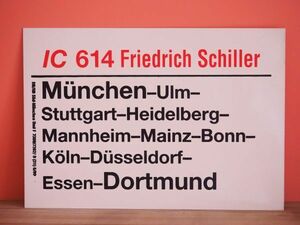 DB ドイツ国鉄 サボ IC インターシティ 614 Friedrich Schiller号 Munchen - Dortmund