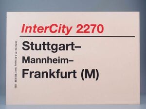 DB ドイツ国鉄 サボ IC インターシティ 2270号 Stuttgart - Frankfurt am Main