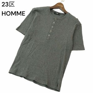 23区 HOMME オム 春夏★ 半袖 ヘンリーネック リブ カットソー Tシャツ Sz.46　メンズ グレー　A4T05655_5#D