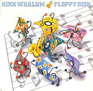 A00593366/LP/カーク・ウェイラム (KIRK WHALUM)「Floppy Disk (1985年・FC-40221・スムースJAZZ・フュージョン)」