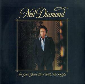 A00540380/LP/Neil Diamond「Im Glad Youre Here With Me Tonight」