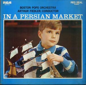 A00570983/LP/アーサー・フィードラー/ボストン・ポップス管弦楽団「決定版 ペルシャの市場」