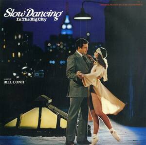 A00561468/LP/ビル・コンティ「Slow Dancing In The Big City : Original Soundtrack」
