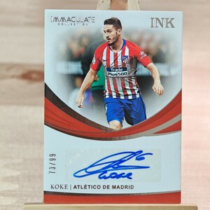 99枚限定 コケ 2018-19 Panini Immaculate Collection Soccer Ink Auto Koke Atletico de Madrid 73/99 直筆サインカード