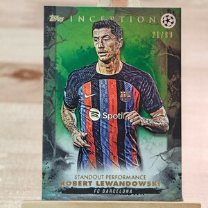 99枚限定 ロベルト・レヴァンドフスキ 2022-23 Topps Inception UEFA Robert Lewandowski Barcelona 21/99