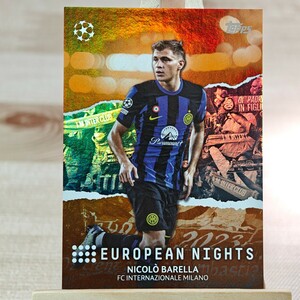 25枚限定 ニコロ・バレッラ 2023-24 Topps Uefa Club Competition European Nights Nicolo Barella 22/25 インテル