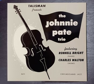 ○未使用○SPAIN／FRESH SOUND ○RONNELL BRIGHT・JOHNNIE PATE‥○TALISMAN RECORDS TLP-1／FSR-738○ THE JOHNNIE PATE TRIO ○