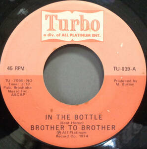 【SOUL 45】BROTHER TO BROTHER - IN THE BOTTLE / THE AFFAIR (s240520014) *rare groove