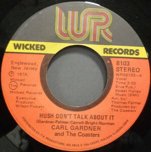 【SOUL 45】CARL GARDNER & THE COASTERS - HUSH DON'T TALK ABOUT IT / THE WORLD KEEPS ON TURNING (s240509036)