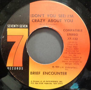 【SOUL 45】BRIEF ENCOUNTER - (DON'T YOU SEE) I'M CRAZY ABOUT YOU / WE'RE GOING TO MAKE IT (s240512008)