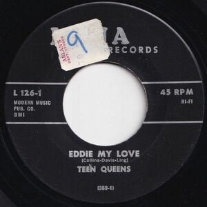 Teen Queens Eddie My Love / Just Goofed Lana US L 126 206787 R&B R&R レコード 7インチ 45