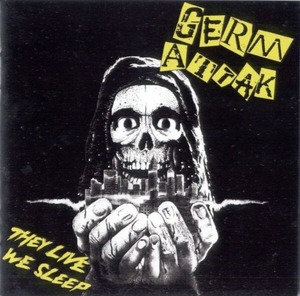 ＊中古CD GERM ATTAK/THEY LIVE,WE SLEEP 2009年作品2nd国内盤 カナダ・ノイズコアパンク FUK VARUKERS EXPLOITED BROKEN BONES GBH