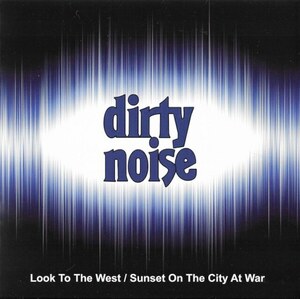 ＊中古EP dirty noise/Look To The West 1985年録音未発表デモEP化 限定300枚プレス アイルランド・パンクロック PROTEX RUDI THE POGUES