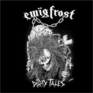 ＊中古CD ewig frost/DIRTY TALES 2014年作品2nd限定500枚プレス オーストリアメタルパンク MIDNIGHT SHITFUCKER Discharge MOTORHEAD TANK