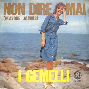 C00191818/EP/I Gemelli「Non Dire Mai (NAvoue Jamais)(1965年：N-9573)」