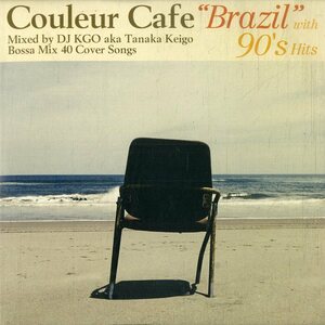 D00138353/CD/Marcela Mangabeira / Priscilla Mariano / Priscilla Marianoほか「Couleur Cafe BRAZIL with 90s Hits Mixed by DJ KGO a
