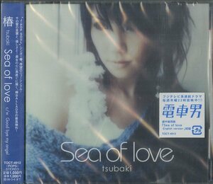 D00140658/CDS/椿「Sea Of Love/Good Bye My Angel」