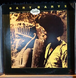 【USオリジナル】Gary Bartz 「The Shadow Do」ゲイリーバーツ Jazz Funk Rare Groove Spiritual Jazz