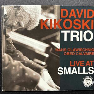 DAVID KIKOSKI TRIO LIVE AT SMALLS