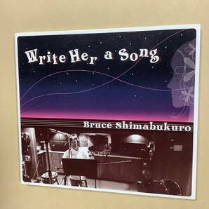 送料無料 ブルース シマブクロ「WRITE HER A SONG」輸入盤 デジパック仕様