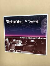 送料無料 ブルース シマブクロ「WRITE HER A SONG」輸入盤 デジパック仕様_画像1