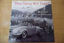 X3-192＜LP/US盤/美品＞Micky Sheen and The Swing Travelers / Have Swing Will Travel_画像1