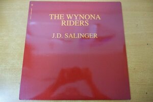 A4-016＜LP&7inch/US盤＞The Wynona Riders / J.D. Salinger