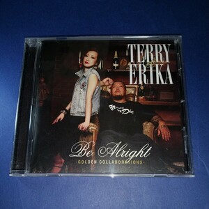 【CDアルバム】TERRY＆ERIKA 「Be Alright」−ＧＯＬＤＥＮ ＣＯＬＬＡＢＯＲＡＴＩＯＮＳ− ユニバーサルミュージック 帯あり