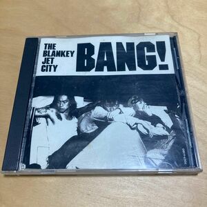 THE BLANKEY JET CITY BANG！