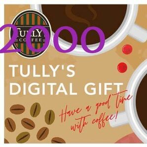 TULLYS タリーズコーヒー　2000