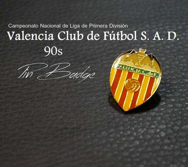 90s ラ・リーガ バレンシアCF Valencia Club de Ftbol S. A. D. スペインサッカー ピンバッジ