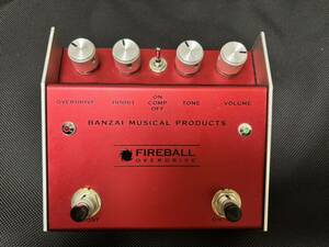 初期物 FIREBALL OVERDRIVE BANZAI MUSICAL PRODUCTS