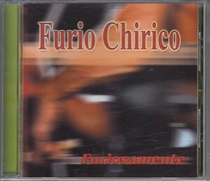FURIO CHIRICO / FURIOSAMENTE（輸入盤CD）