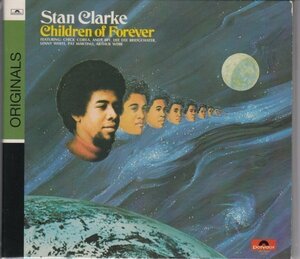 STANLEY CLARKE / CHILDREN OF FOREVER（輸入盤CD）♪傑作JAZZ ROCK